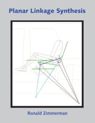 Title: Planar Linkage Synthesis: A modern CAD based approach, Author: Ronald Allen Zimmerman
