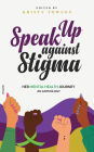 Speak Up Against Stigma: Her Mental Health Journey