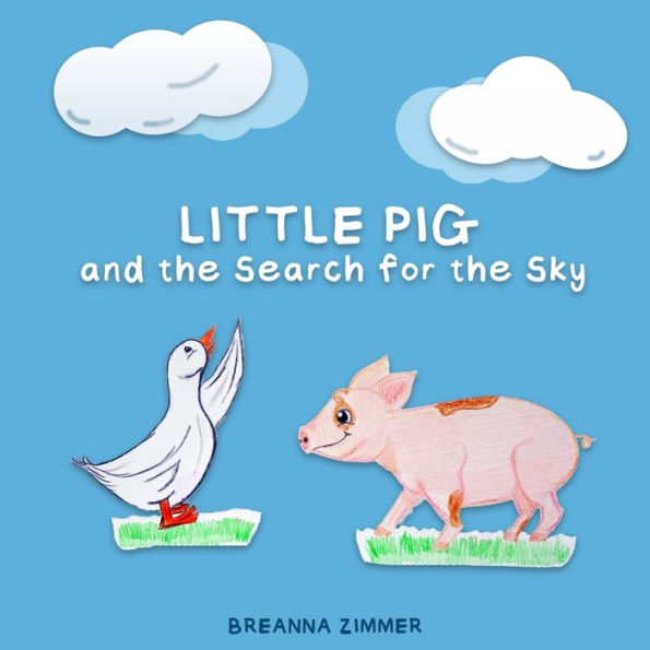 Little Pig and the Search for the Sky