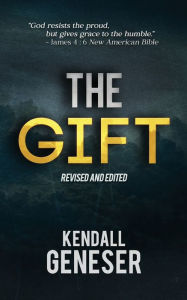 Title: The Gift, Author: Kendall Geneser