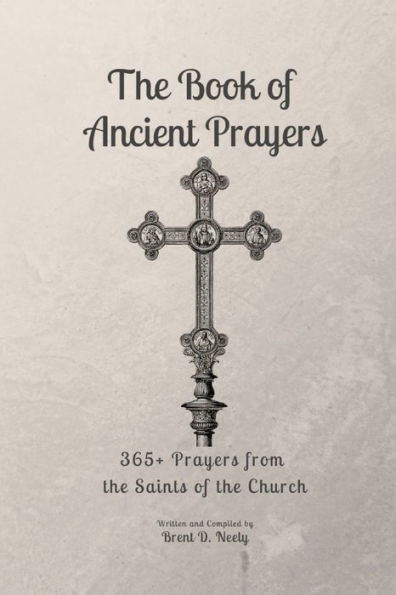 the Book of Ancient Prayers: 365+ Prayers From Saints Church