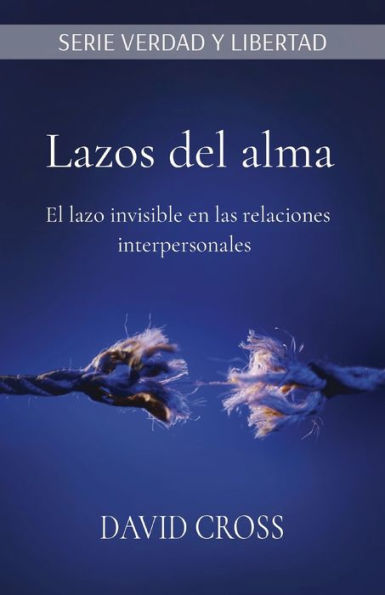 Lazos del alma: El lazo invisible en las relaciones interpersonales