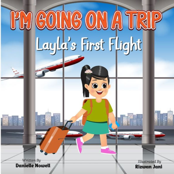 I'm Going on a Trip: Layla's First Flight