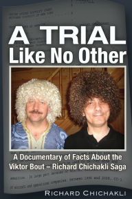 Ebooks downloaden nederlands A Trial Like No Other: A documentary of facts about the Richard Chichakli and Viktor Bout saga