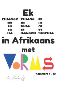 Title: Ek TEL in Afrikaans met VORMS: nommers 1 - 10, Author: Nicolene Luff