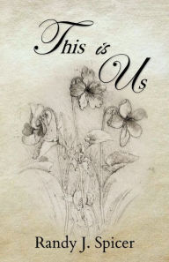 Title: This Is US, Author: Randy J. Spicer