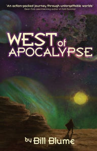 Read books free online download West of Apocalypse FB2 iBook by Bill Blume, Bill Blume