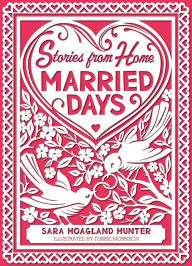 Married Days: Stories from Home Series