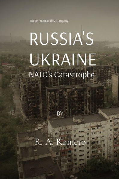 RUSSIA'S UKRAINE NATO's Catastrophe