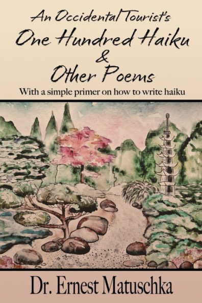 An Occidental Tourist's One Hundred Haiku & Other Poems