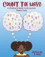 Count The Ways: A Children's Guide to Giving God Thanks Daily