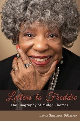 Letters to Freddie: The Biography of Midge Thomas