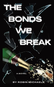 Free book audio download The Bonds We Break RTF MOBI 9798218208714 (English literature)