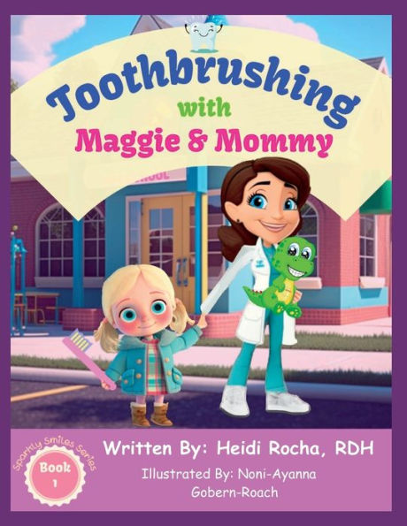 Toothbrushing with Maggie & Mommy