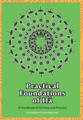 Practical Foundations of Ifa