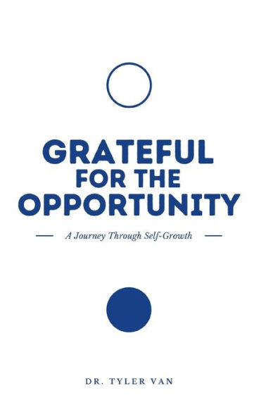 Grateful for the Opportunity: A Journey Through Self-Growth