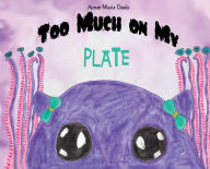 Title: Too Much On My Plate, Author: Aimee M Davis