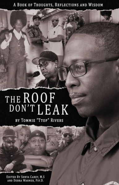 The Roof Don't Leak: Thoughts, Reflections and Wisdom