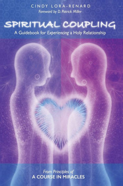 Spiritual Coupling: A Guidebook for Experiencing a Holy Relationship