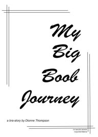 Free online download of books My Big Boob Journey in English RTF by Dionne Thompson, Dionne Thompson 9798218226497