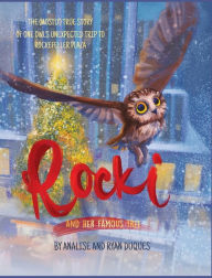 Title: Rocki and Her Famous Tree: The (mostly) true story of one owl's unexpected trip to Rockefeller Plaza, Author: Analise Duques