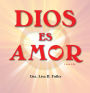 Dios Es Amor I Juan 4: 8b
