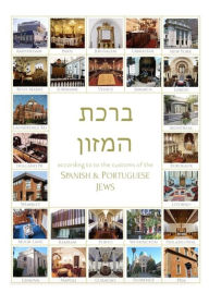 Title: Birkat Hamazon according to the Tradition of the Spanish & Portuguese Jews, Author: S&p Central Publishing