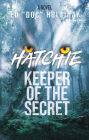 HATCHIE - KEEPER OF THE SECRET