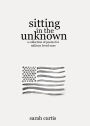 Sitting in the Unknown: A Collection of Poems for Military Loved Ones