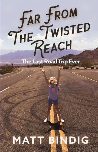 Far From The Twisted Reach: The Last Road Trip Ever