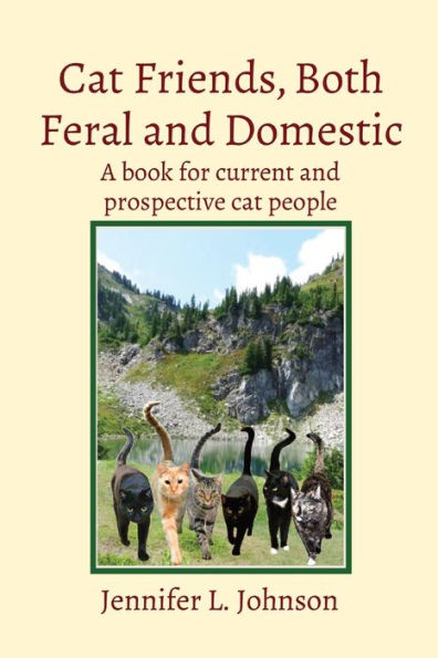 cat Friends, Both Feral and Domestic: A book for current prospective people
