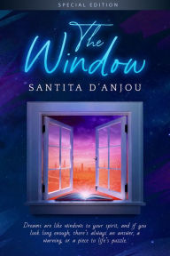 Title: The Window - Special Edition, Author: Santita D'Anjou