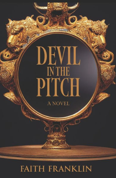 DEVIL IN THE PITCH: A NOVEL