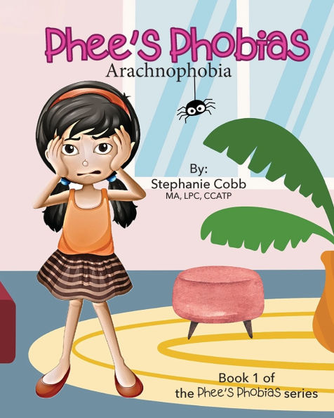 Phee's Phobias: Arachnophobia