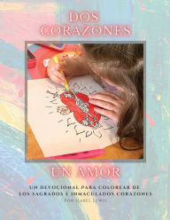 Title: Dos Corazones, Un Amor, Author: Isabel Lewis