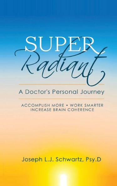 Super Radiant A Doctor's Personal Journey