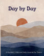 Day by Day: A Guided 5-Minute Daily Journal for Teens: