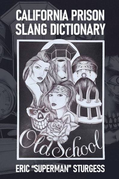 California Prison Slang Dictionary