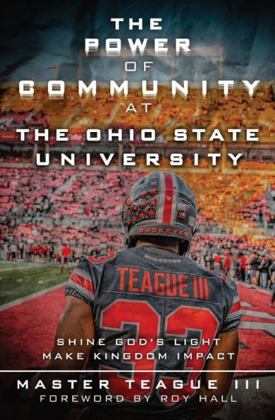 The Power Of Community At Ohio State University: Shine God's Light Make Kingdom Impact