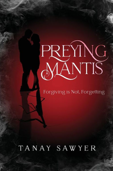 Preying Mantis: Forgiving is not forgetting