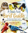 A Child's First Bird Guide: An interactive book of common birds found in Eastern North America