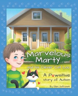 Marvelous Marty and his Clever Cat Lou: A Pawsitive Story of Autism