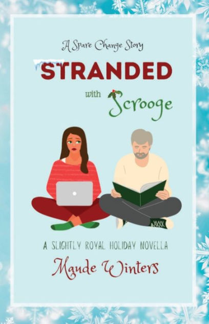 Stranded with Scrooge by Maude Winters, Paperback | Barnes & Noble®