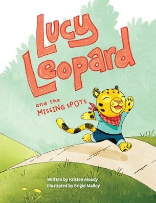 Lucy Leopard and the Missing Spots: A book to introduce critical thinking determination