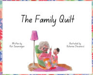 Title: The Family Quilt, Author: Kori Swearengen