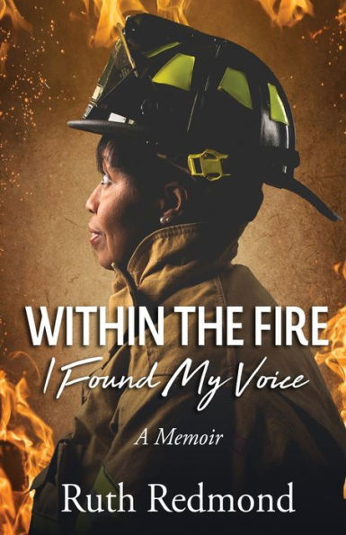 Within the Fire I Found My Voice