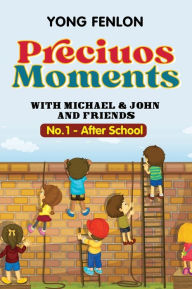 Title: After School: No. 1 Precious Moments, Author: Yong Fenlon