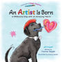 An Artist Is Born: A PAWsome Dog with an Amazing Talent