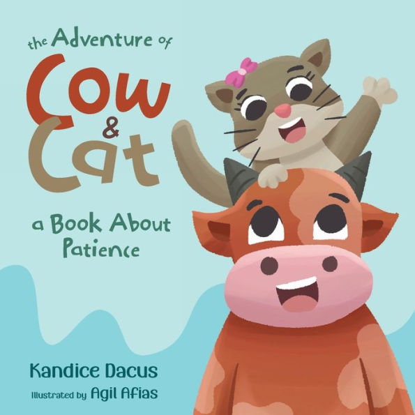Adventure of Cow and Cat: A Book About Patience