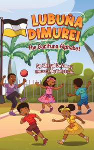 Free downloadable books for ipod touch Garifuna Alphabet Book - Lubuña Dimurie by Sheryl DeVaney English version 